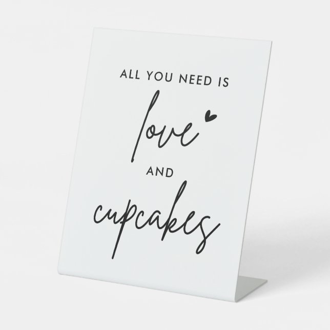 All You Need Is Love And Cupcakes Wedding Pedestal Sign (Front)