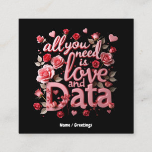 All You Need is Love and Data A Funny Valentine  Square Business Card