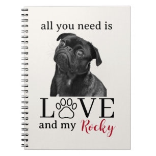 All You Need Is Love and My Dog – Custom Pet Name Notebook