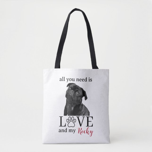 All You Need Is Love and My Dog – Custom Pet Name  Tote Bag (Front)
