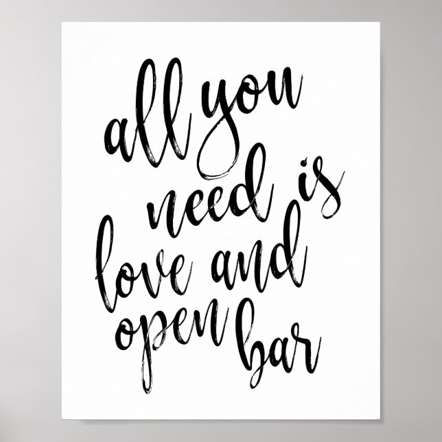 All you Need is Love and Open Bar 8x10 Sign (Front)