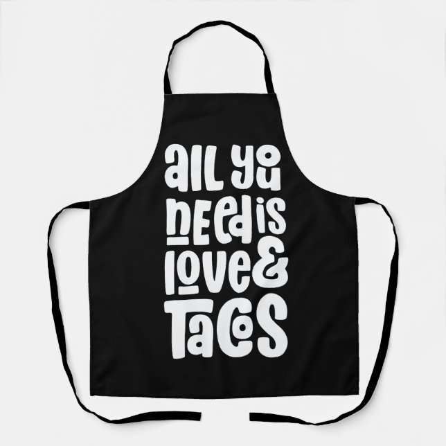 All You Need Is Love and Tacos Apron (Front)