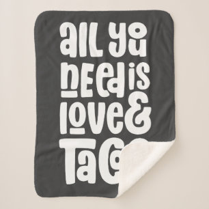 All You Need Is Love and Tacos Sherpa Blanket