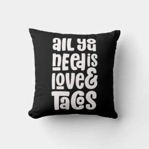 All You Need Is Love and Tacos Throw Pillow