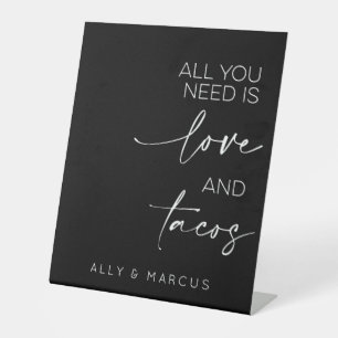 All You Need Is Love And Tacos Wedding Food Table Pedestal Sign