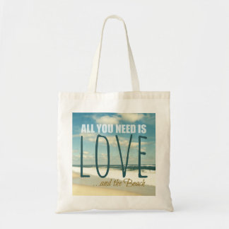 ALL YOU NEED IS LOVE AND THE BEACH TOTE BAG