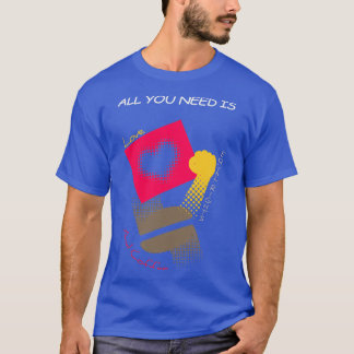 All You Need Is Love Equal Rights And Coffee Prote T-Shirt