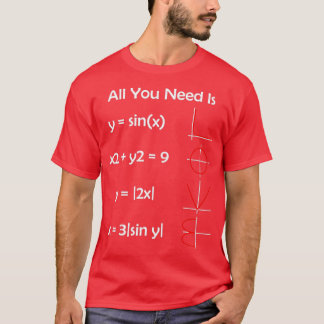 All You Need Is LOVE Funny Math Graphic T-Shirt