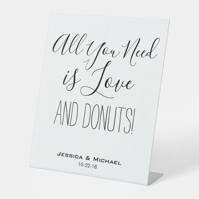 All you need is love funny wedding doughnuts table pedestal sign (Front)
