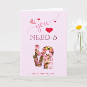 All you need is LOVE – Happy Valentine’s Day Card