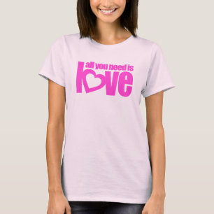 All you need is love ladies bright pink t-shirt
