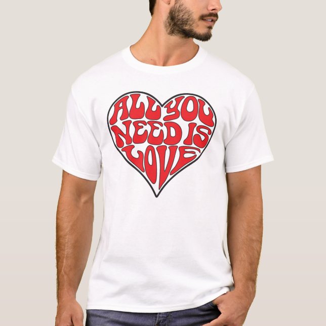 All You Need Is Love (light colour t-shirt) T-Shirt (Front)