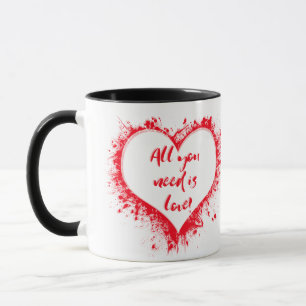 All you need is love! mug