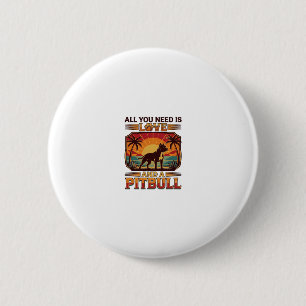 All You Need Is Love Pitbull Dog Sunset Palm Trees 2 Inch Round Button