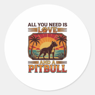 All You Need Is Love Pitbull Dog Sunset Palm Trees Classic Round Sticker