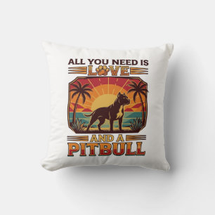 All You Need Is Love Pitbull Dog Sunset Palm Trees Throw Pillow