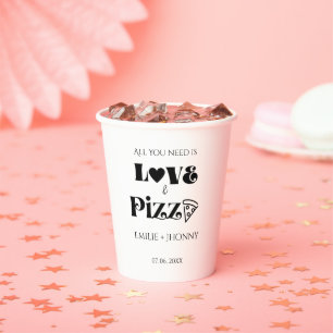 All you need is love & pizza bridal shower paper cups