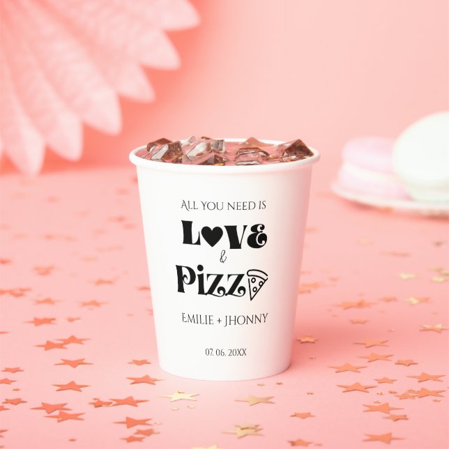 All you need is love & pizza bridal shower paper cups (Insitu)