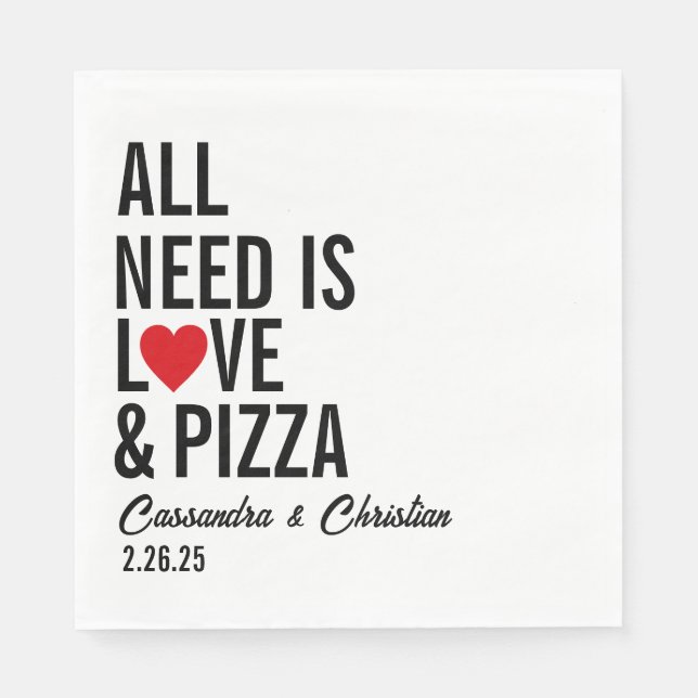 All You Need Is Love & Pizza Napkins | Fun Pizza  (Front)