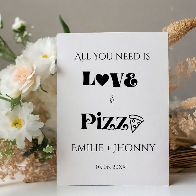 All you need is love & pizza reheasal dinner  pedestal sign (Creator Uploaded)