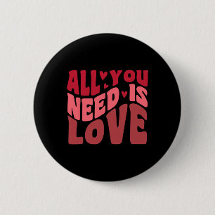 All You Need Is Love Retro Style Valentine's Day 2 Inch Round Button