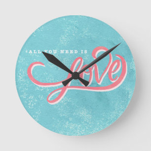 All you need is love round clock