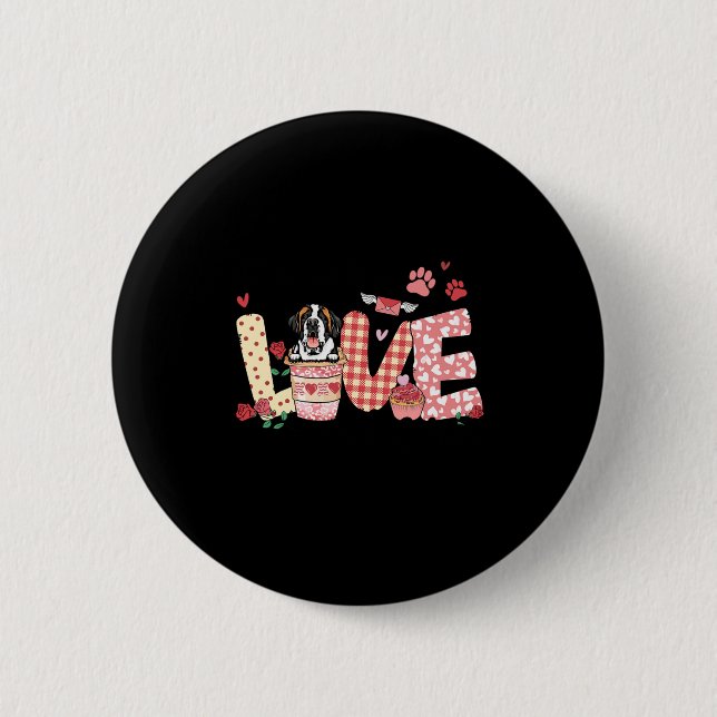 All You Need Is Love Saint Bernard And Coffee Vale 2 Inch Round Button (Front)