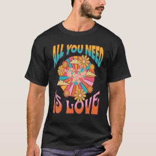 All You Need Is Love T-Shirt