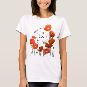all you need is love T-Shirt