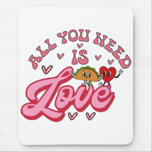 All you need is Love T-Shirt Mouse Pad