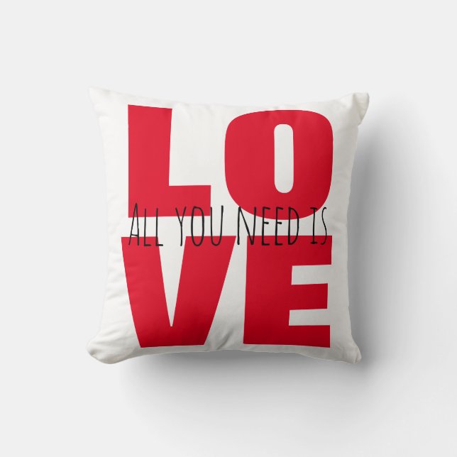 All You Need Is Love Throw Pillow (Front)