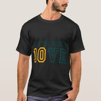 All You Need Is Love Valentines Day Football 10Ve  T-Shirt