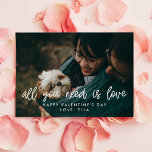 All you need is love Valentine's day photo card<br><div class="desc">All you need is love,  a simple and modern photo card to celebrate Valentine's day and declare your love. Fully customizable message and text colour.</div>