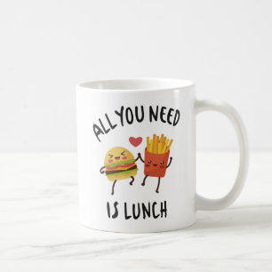 All you need is lunch coffee mug