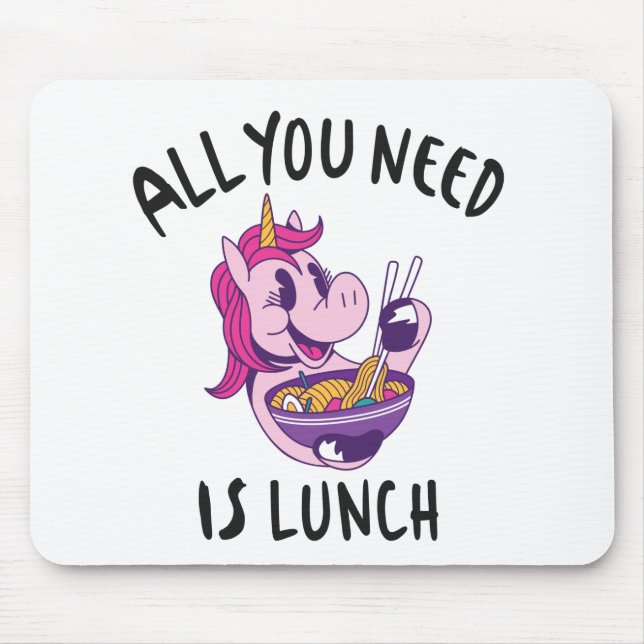 All you need is lunch mouse pad (Front)