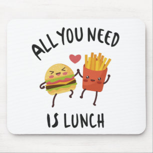 All you need is lunch mouse pad