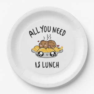 All you need is lunch paper plate