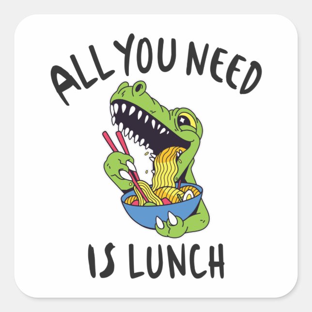 All you need is lunch square sticker (Front)