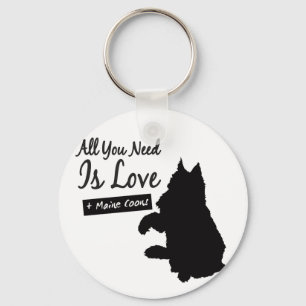 All You Need Is Maine Coons Schlüsselanhänger Keychain