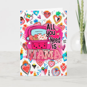 All You Need is Mama Mother's Day Greeting Card