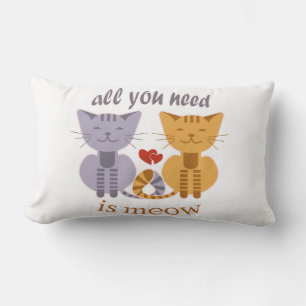 All you need is meow Valentine cats Lumbar Pillow