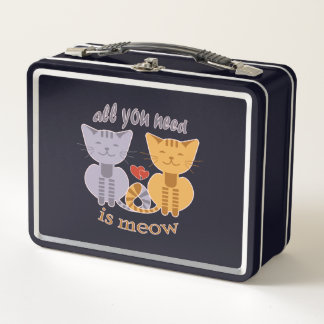 All you need is meow Valentine cats Metal Lunch Box