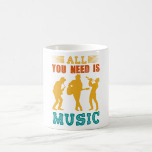 All You Need Is Music Coffee Mug