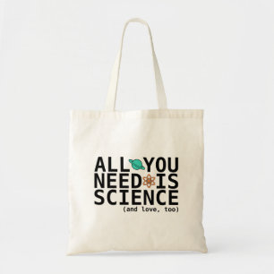 All You Need is Science (and love, too) Tote Bag