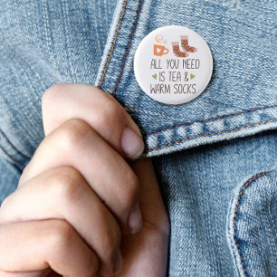 All you need is Tea & Warm socks seasonal 1 Inch Round Button