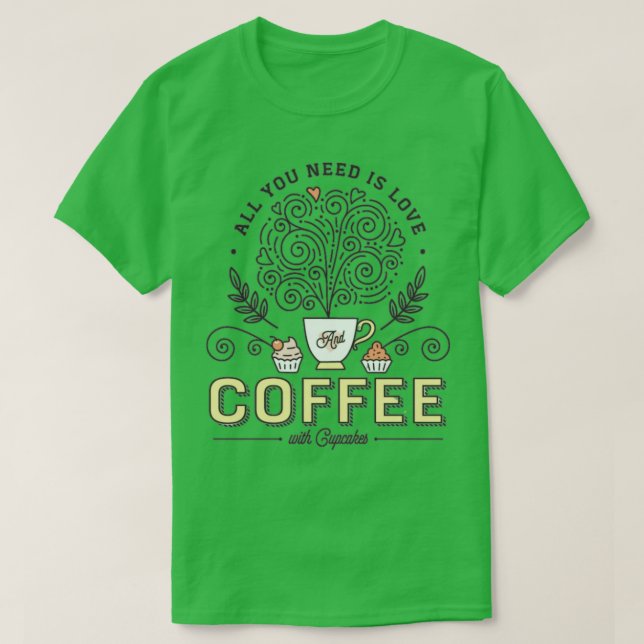 All You Need T-Shirt (Design Front)