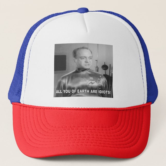 All You Of Earth Are Idiots Trucker Hat (Front)