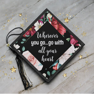 All Your Heart Floral Quote Graduation Cap Topper