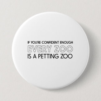 All Zoos are Petting Zoos 3 Inch Round Button