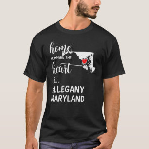 Allegany County Maryland Is Where My Heart Is Gift T-Shirt